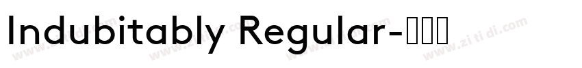 Indubitably Regular字体转换